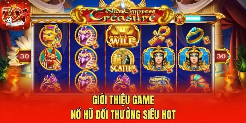 Giới thiệu game nổ hũ đổi thưởng siêu hot
