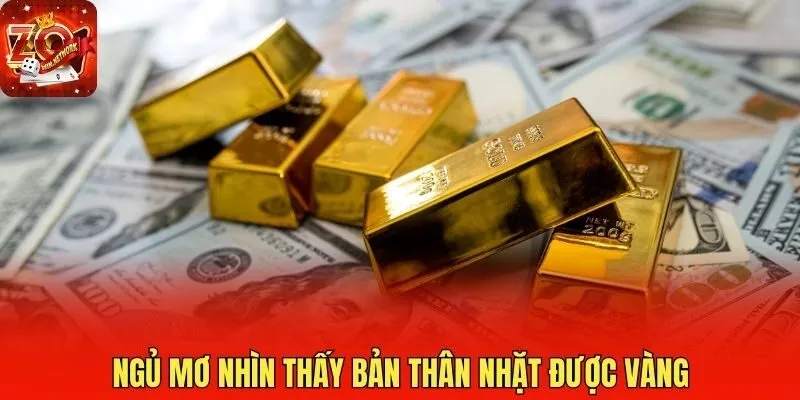 Ngủ mơ nhìn thấy bản thân nhặt được vàng